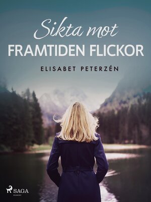 cover image of Sikta mot framtiden flickor